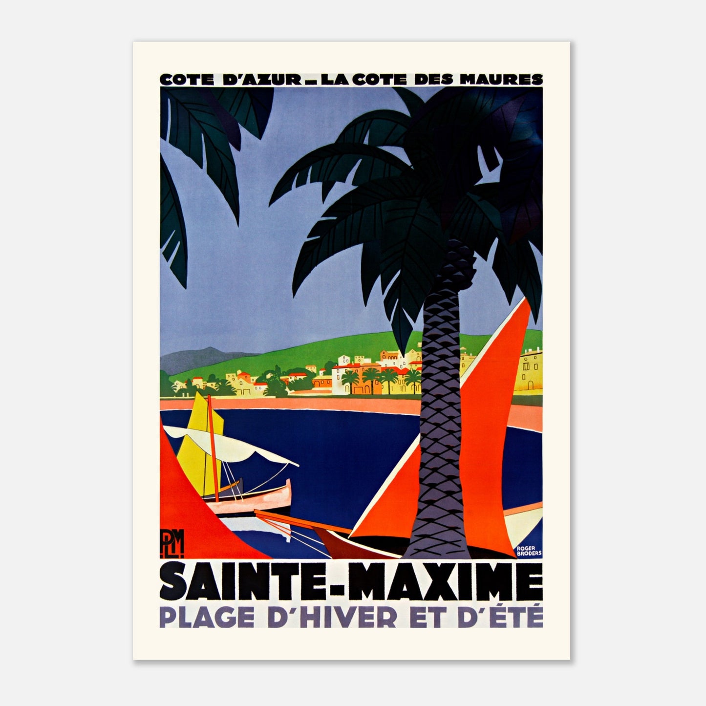 Côte d’Azur Sainte Maxime - Roger Broders - 1928 - Affiche vintage de la Côte des Maures (29,7x42 cm (A3)). Affiche publicitaire vintage de Roger Broders pour Sainte-Maxime, montrant une vue côtière avec des voiliers et des palmiers.