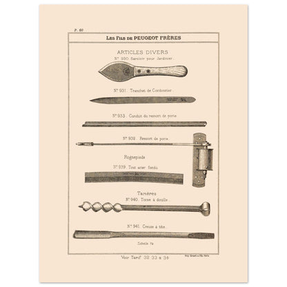 Sarcloirs, tarières et outils de jardinage - Catalogue Peugeot Frères 1885 (30x40 cm). Gravure du catalogue Peugeot Frères présentant divers articles : sarcloir pour jardinier, tranchet de cordonnier, conduit et ressort de porte, rognepieds, et tarières.