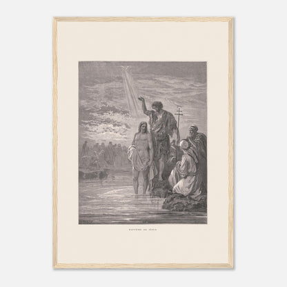 Baptême de Jésus dans le Jourdain – Illustration de Gustave Doré (42x59,4 cm (A2) / Cadre bois clair). Illustration de Gustave Doré représentant le baptême de Jésus par Jean-Baptiste dans le Jourdain, avec la colombe du Saint-Esprit.