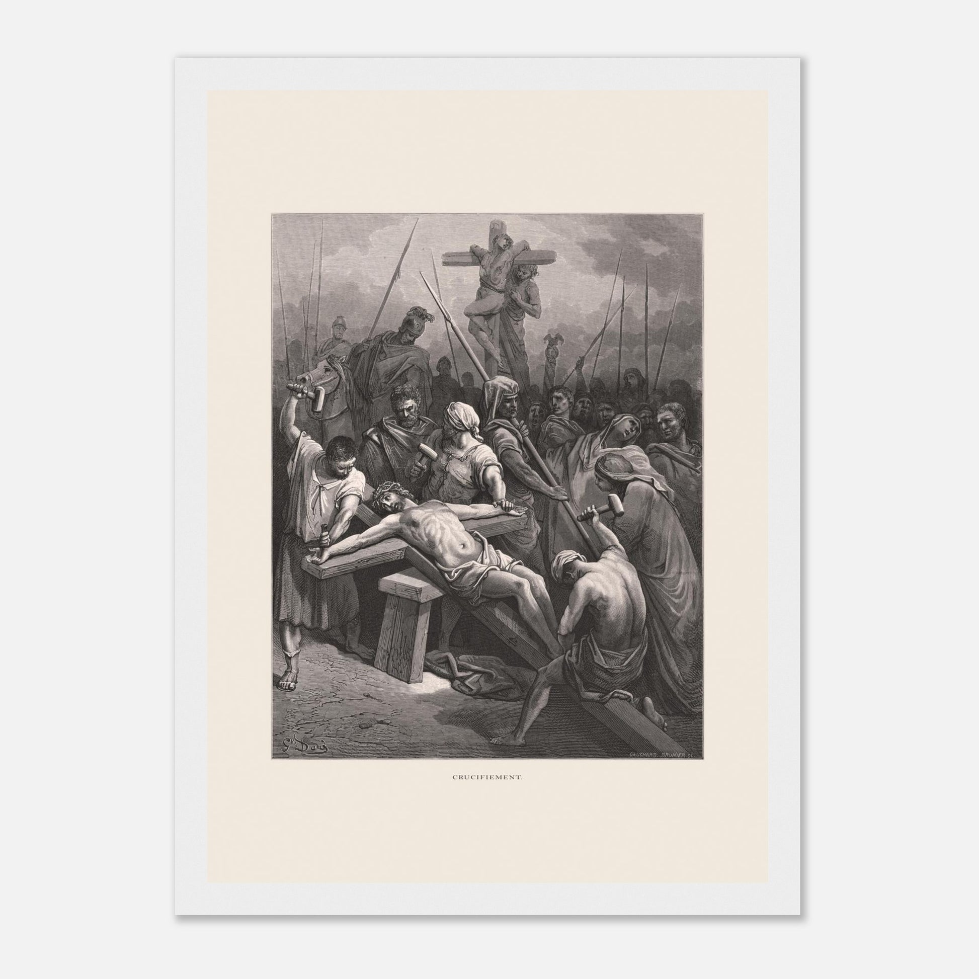 Le Crucifiement de Jésus, planche de Gustave Doré (21x29,7 cm (A4) / Cadre blanc). Estampe de Gustave Doré montrant le Crucifiement, avec Jésus cloué sur la croix, entouré de soldats et de spectateurs dans une scène dramatique.