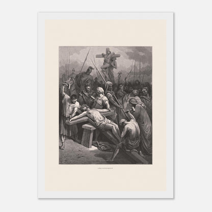 Le Crucifiement de Jésus, planche de Gustave Doré (21x29,7 cm (A4) / Cadre blanc). Estampe de Gustave Doré montrant le Crucifiement, avec Jésus cloué sur la croix, entouré de soldats et de spectateurs dans une scène dramatique.