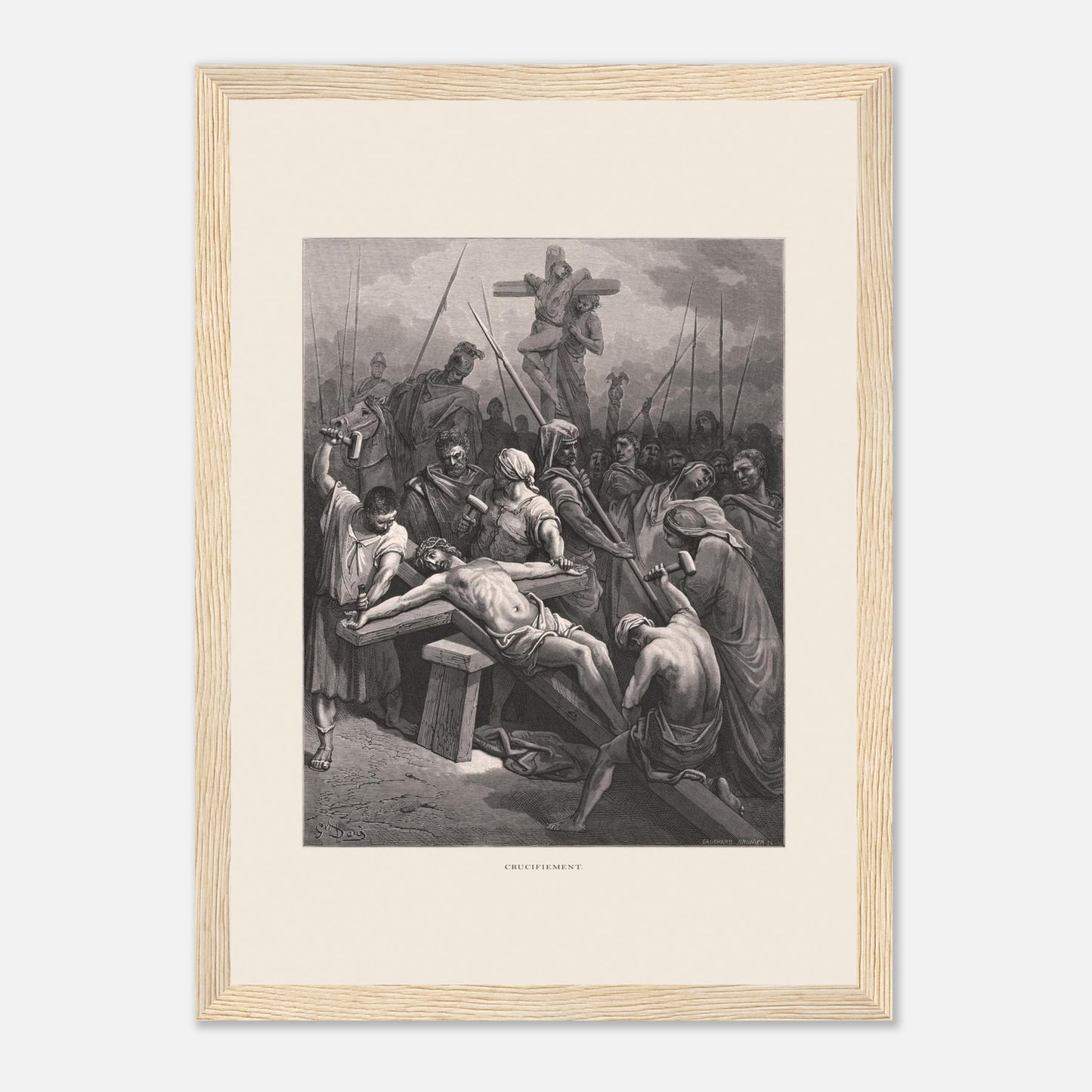 Le Crucifiement de Jésus, planche de Gustave Doré (21x29,7 cm (A4) / Cadre bois clair). Estampe de Gustave Doré montrant le Crucifiement, avec Jésus cloué sur la croix, entouré de soldats et de spectateurs dans une scène dramatique.