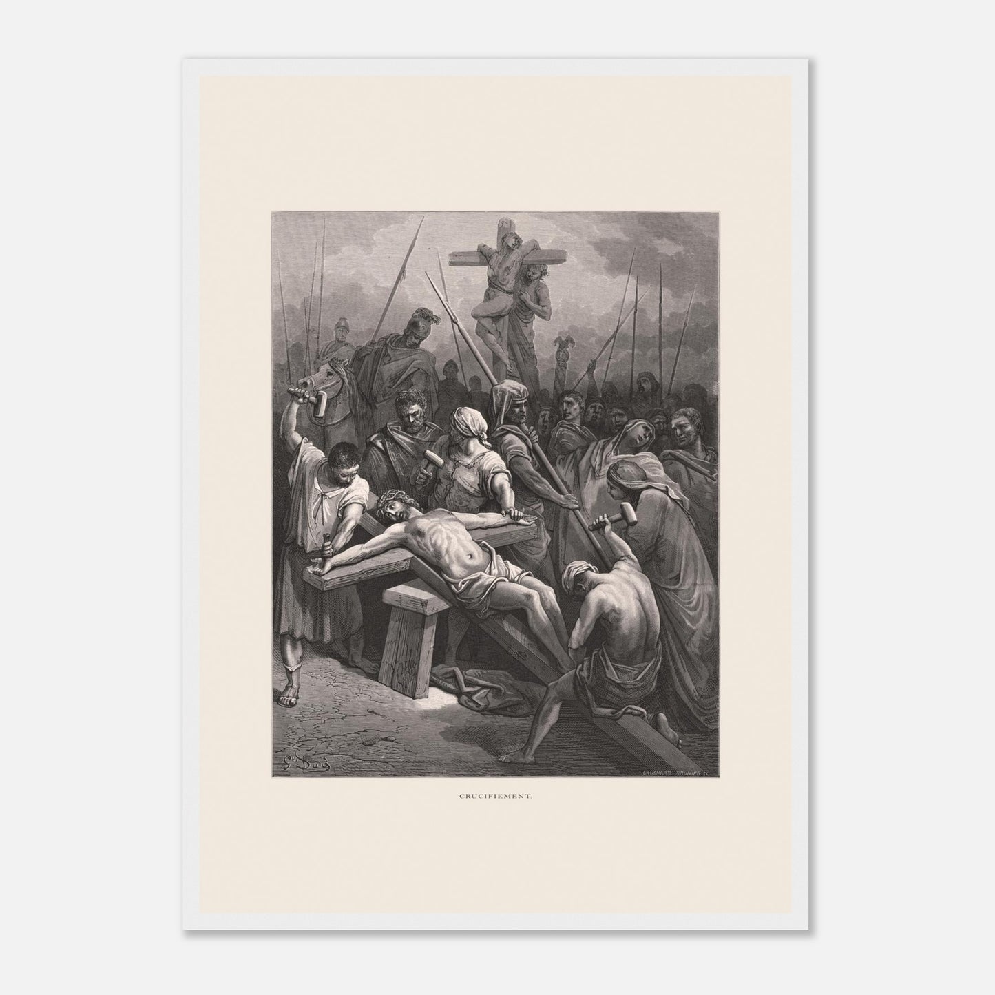 Le Crucifiement de Jésus, planche de Gustave Doré (42x59,4 cm (A2) / Cadre blanc). Estampe de Gustave Doré montrant le Crucifiement, avec Jésus cloué sur la croix, entouré de soldats et de spectateurs dans une scène dramatique.