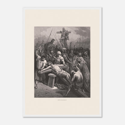 Le Crucifiement de Jésus, planche de Gustave Doré (42x59,4 cm (A2) / Cadre blanc). Estampe de Gustave Doré montrant le Crucifiement, avec Jésus cloué sur la croix, entouré de soldats et de spectateurs dans une scène dramatique.