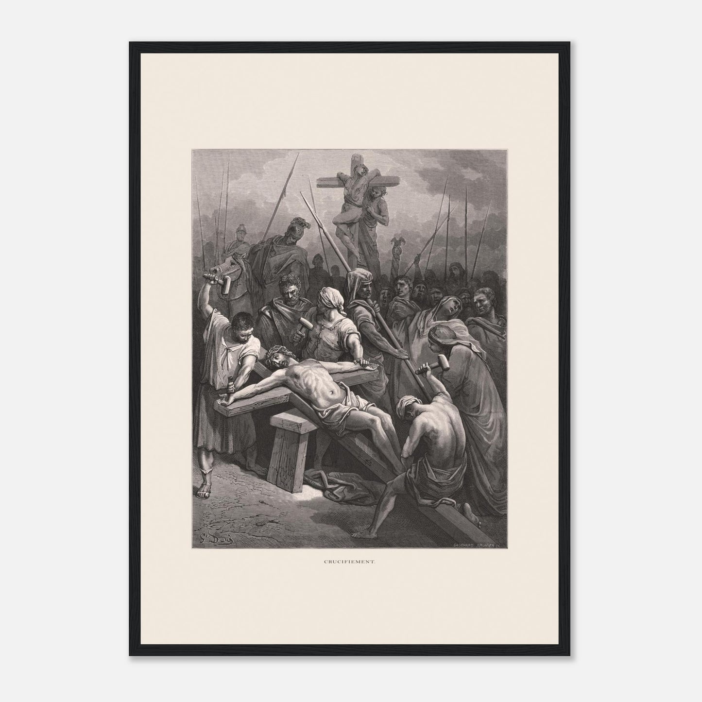 Le Crucifiement de Jésus, planche de Gustave Doré (42x59,4 cm (A2) / Cadre noir). Estampe de Gustave Doré montrant le Crucifiement, avec Jésus cloué sur la croix, entouré de soldats et de spectateurs dans une scène dramatique.