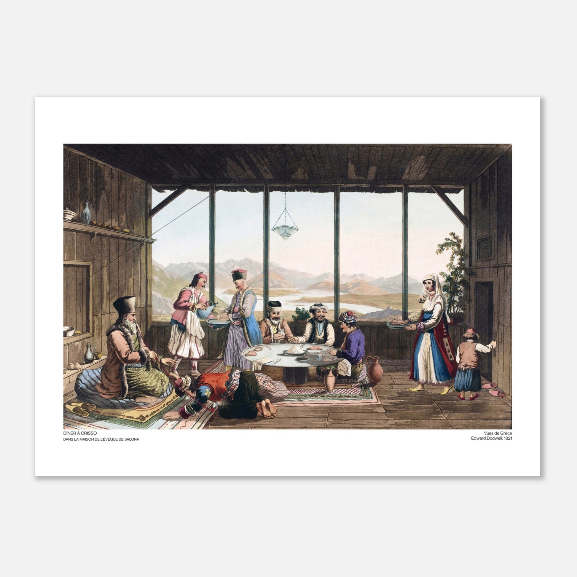 Dîner à Crisso, dans la maison de l'évêque de Salona - Illustration des Vues de Grèce par Edward Dodwell - Taille 30x40 cm