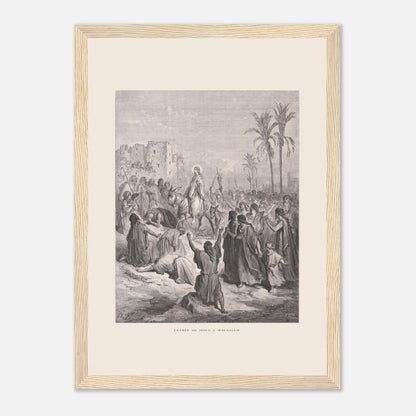 Planche ancienne Entrée de Jésus à Jérusalem de Gustave Doré (21x29,7 cm (A4) / Cadre bois clair). Gravure de Gustave Doré dépeignant l'entrée triomphale de Jésus à Jérusalem, où il est accueilli par une foule jetant des vêtements et des palmes sur son passage.