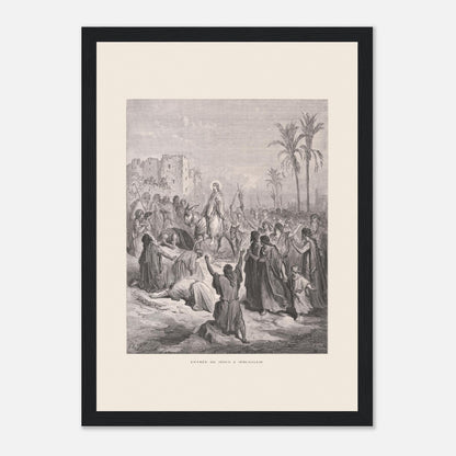 Planche ancienne Entrée de Jésus à Jérusalem de Gustave Doré (21x29,7 cm (A4) / Cadre noir). Gravure de Gustave Doré dépeignant l'entrée triomphale de Jésus à Jérusalem, où il est accueilli par une foule jetant des vêtements et des palmes sur son passage.