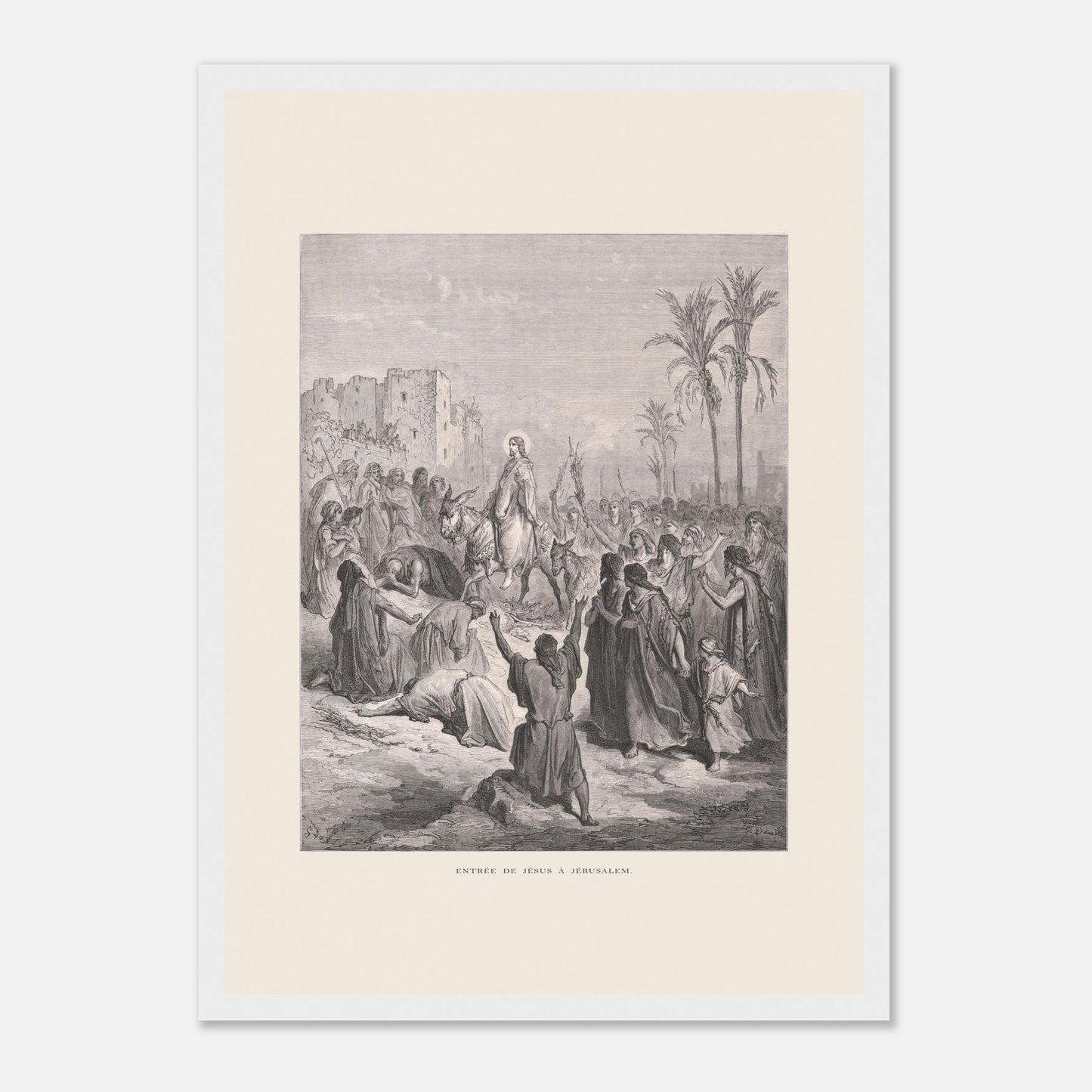 Planche ancienne Entrée de Jésus à Jérusalem de Gustave Doré (29,7x42 cm (A3) / Cadre blanc). Gravure de Gustave Doré dépeignant l'entrée triomphale de Jésus à Jérusalem, où il est accueilli par une foule jetant des vêtements et des palmes sur son passage.