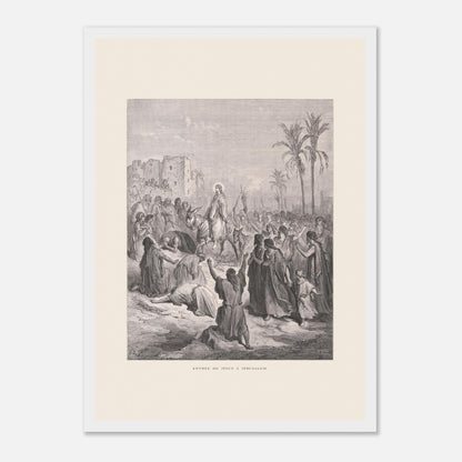 Planche ancienne Entrée de Jésus à Jérusalem de Gustave Doré (29,7x42 cm (A3) / Cadre blanc). Gravure de Gustave Doré dépeignant l'entrée triomphale de Jésus à Jérusalem, où il est accueilli par une foule jetant des vêtements et des palmes sur son passage.
