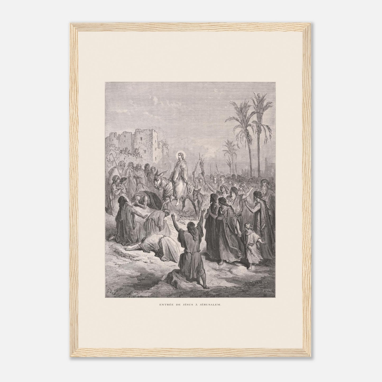 Planche ancienne Entrée de Jésus à Jérusalem de Gustave Doré (29,7x42 cm (A3) / Cadre bois clair). Gravure de Gustave Doré dépeignant l'entrée triomphale de Jésus à Jérusalem, où il est accueilli par une foule jetant des vêtements et des palmes sur son passage.