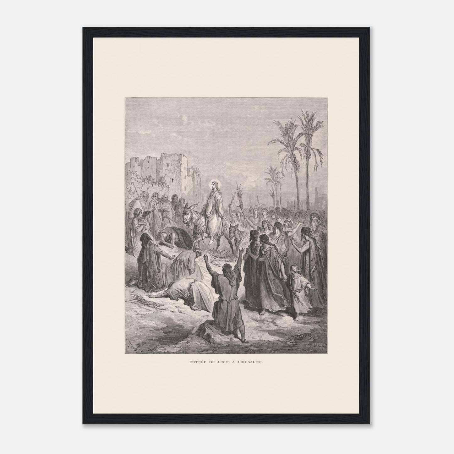 Planche ancienne Entrée de Jésus à Jérusalem de Gustave Doré (29,7x42 cm (A3) / Cadre noir). Gravure de Gustave Doré dépeignant l'entrée triomphale de Jésus à Jérusalem, où il est accueilli par une foule jetant des vêtements et des palmes sur son passage.