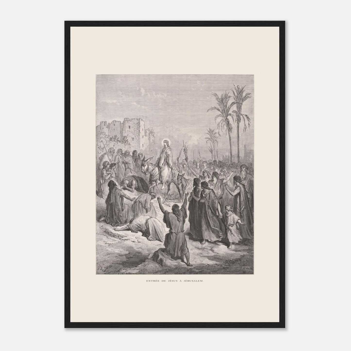 Planche ancienne Entrée de Jésus à Jérusalem de Gustave Doré (42x59,4 cm (A2) / Cadre noir). Gravure de Gustave Doré dépeignant l'entrée triomphale de Jésus à Jérusalem, où il est accueilli par une foule jetant des vêtements et des palmes sur son passage.
