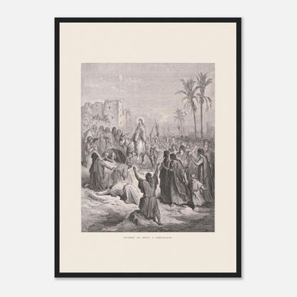 Planche ancienne Entrée de Jésus à Jérusalem de Gustave Doré (42x59,4 cm (A2) / Cadre noir). Gravure de Gustave Doré dépeignant l'entrée triomphale de Jésus à Jérusalem, où il est accueilli par une foule jetant des vêtements et des palmes sur son passage.