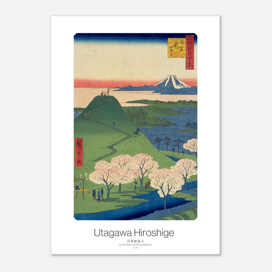 Estampe ukiyo-e Le Nouveau Mont Fuji à Meguro - Utagawa Hiroshige (29,7x42 cm (A3)). Estampe ukiyo-e de Hiroshige représentant le mont Fuji vu de Meguro, avec des arbres en fleurs, des gens sur une colline et des plans d'eau.