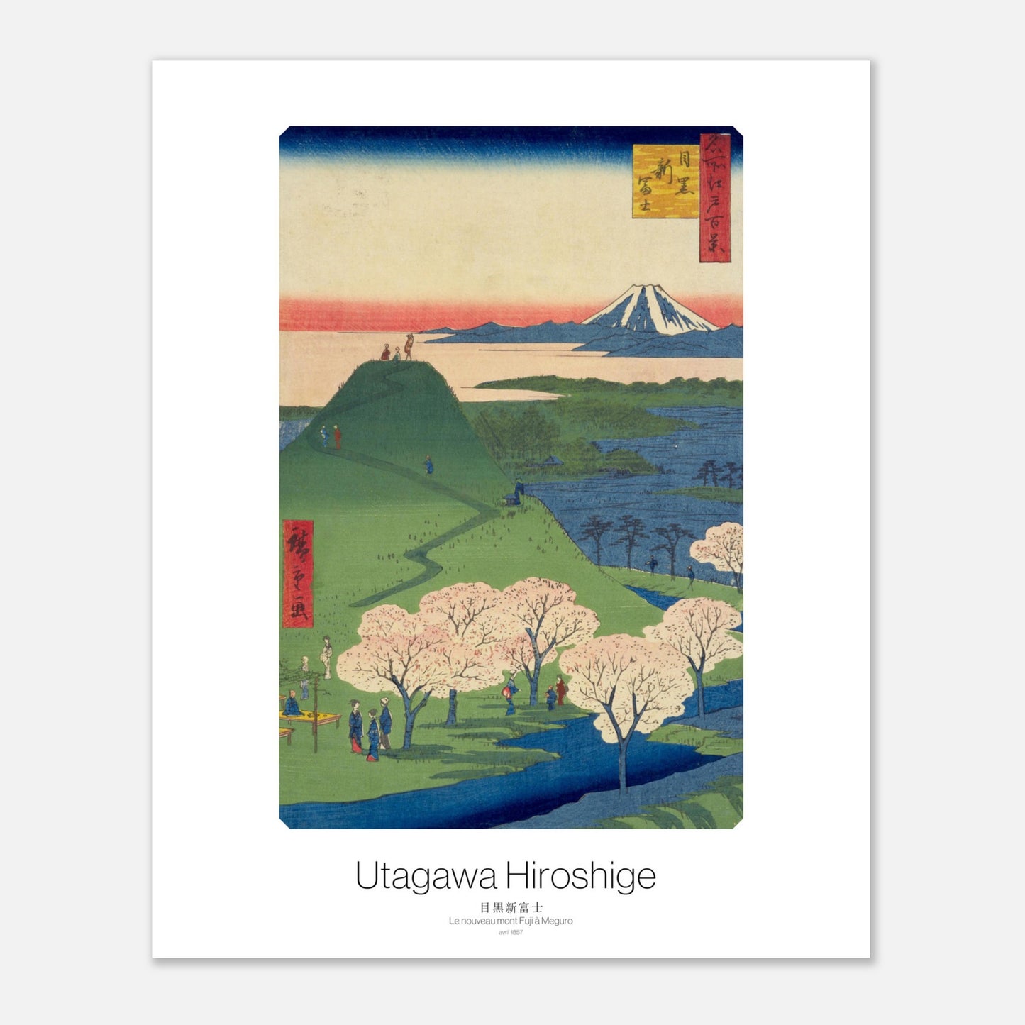 Estampe ukiyo-e Le Nouveau Mont Fuji à Meguro - Utagawa Hiroshige (40x50 cm). Estampe ukiyo-e de Hiroshige représentant le mont Fuji vu de Meguro, avec des arbres en fleurs, des gens sur une colline et des plans d'eau.