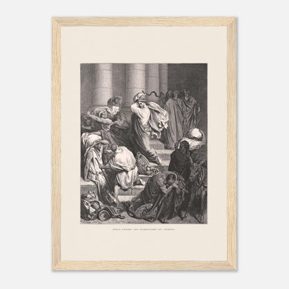Jésus chassant les marchands du temple, gravure de Gustave Doré (21x29,7 cm (A4) / Cadre bois clair). Gravure de Gustave Doré pour la Sainte Bible, représentant la scène de "Jésus chasse les marchands du temple".