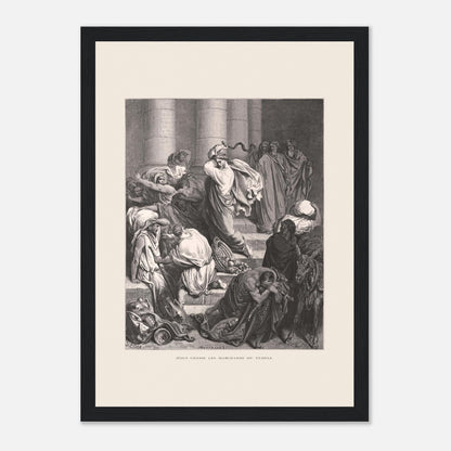 Jésus chassant les marchands du temple, gravure de Gustave Doré (21x29,7 cm (A4) / Cadre noir). Gravure de Gustave Doré pour la Sainte Bible, représentant la scène de "Jésus chasse les marchands du temple".