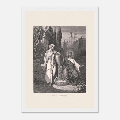 Jésus et la Samaritaine — Estampe de Gustave Doré (21x29,7 cm (A4) / Cadre blanc). Gravure de Gustave Doré illustrant la rencontre de Jésus et de la Samaritaine près d'un puits, dans un paysage semi-aride avec des palmiers.
