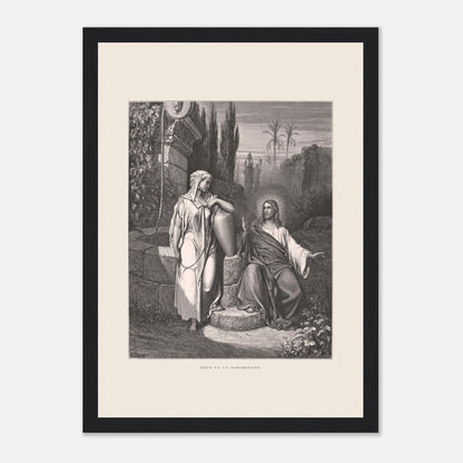 Jésus et la Samaritaine — Estampe de Gustave Doré (21x29,7 cm (A4) / Cadre noir). Gravure de Gustave Doré illustrant la rencontre de Jésus et de la Samaritaine près d'un puits, dans un paysage semi-aride avec des palmiers.