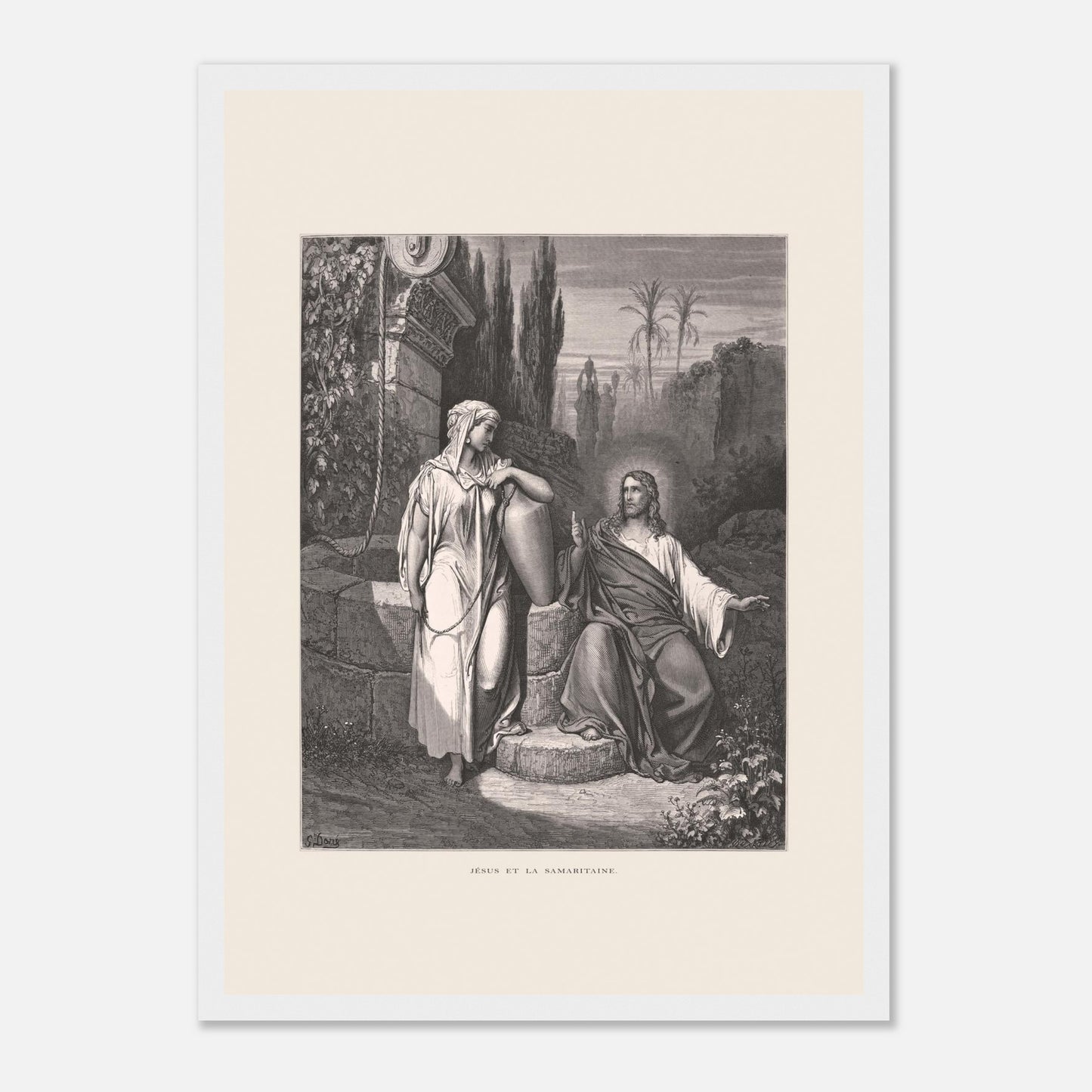 Jésus et la Samaritaine — Estampe de Gustave Doré (29,7x42 cm (A3) / Cadre blanc). Gravure de Gustave Doré illustrant la rencontre de Jésus et de la Samaritaine près d'un puits, dans un paysage semi-aride avec des palmiers.