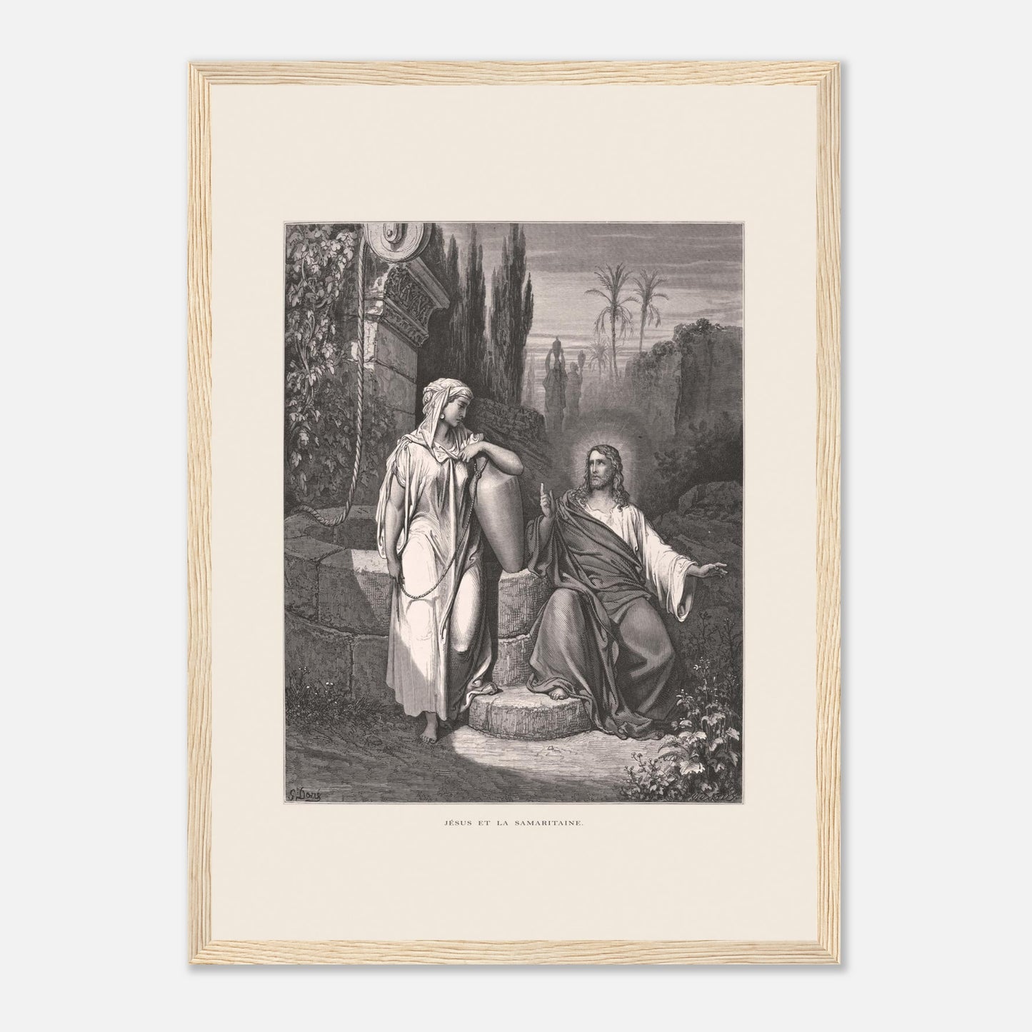 Jésus et la Samaritaine — Estampe de Gustave Doré (29,7x42 cm (A3) / Cadre bois clair). Gravure de Gustave Doré illustrant la rencontre de Jésus et de la Samaritaine près d'un puits, dans un paysage semi-aride avec des palmiers.