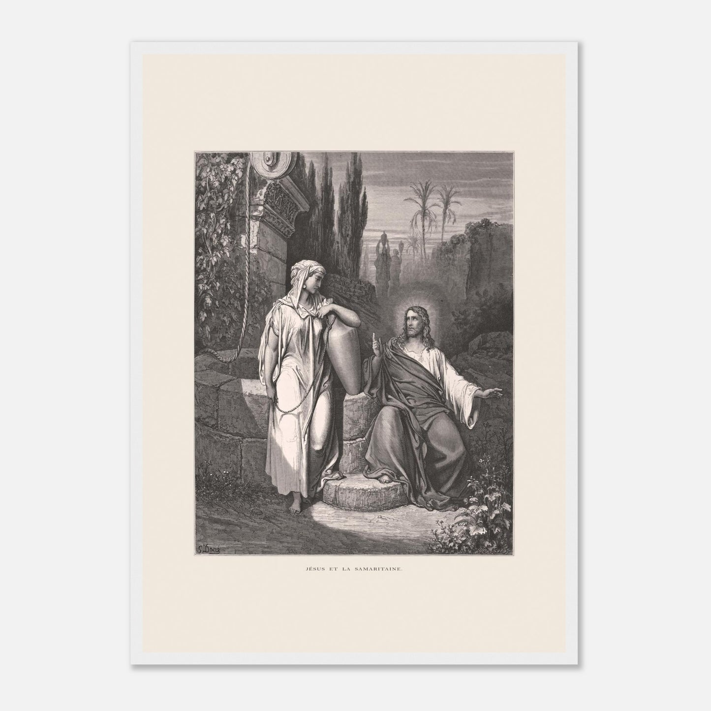 Jésus et la Samaritaine — Estampe de Gustave Doré (42x59,4 cm (A2) / Cadre blanc). Gravure de Gustave Doré illustrant la rencontre de Jésus et de la Samaritaine près d'un puits, dans un paysage semi-aride avec des palmiers.