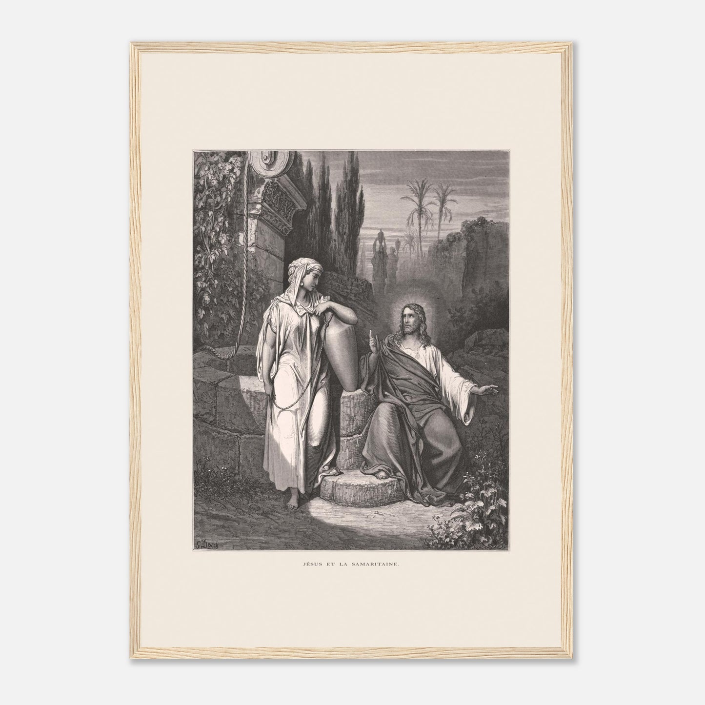 Jésus et la Samaritaine — Estampe de Gustave Doré (42x59,4 cm (A2) / Cadre bois clair). Gravure de Gustave Doré illustrant la rencontre de Jésus et de la Samaritaine près d'un puits, dans un paysage semi-aride avec des palmiers.