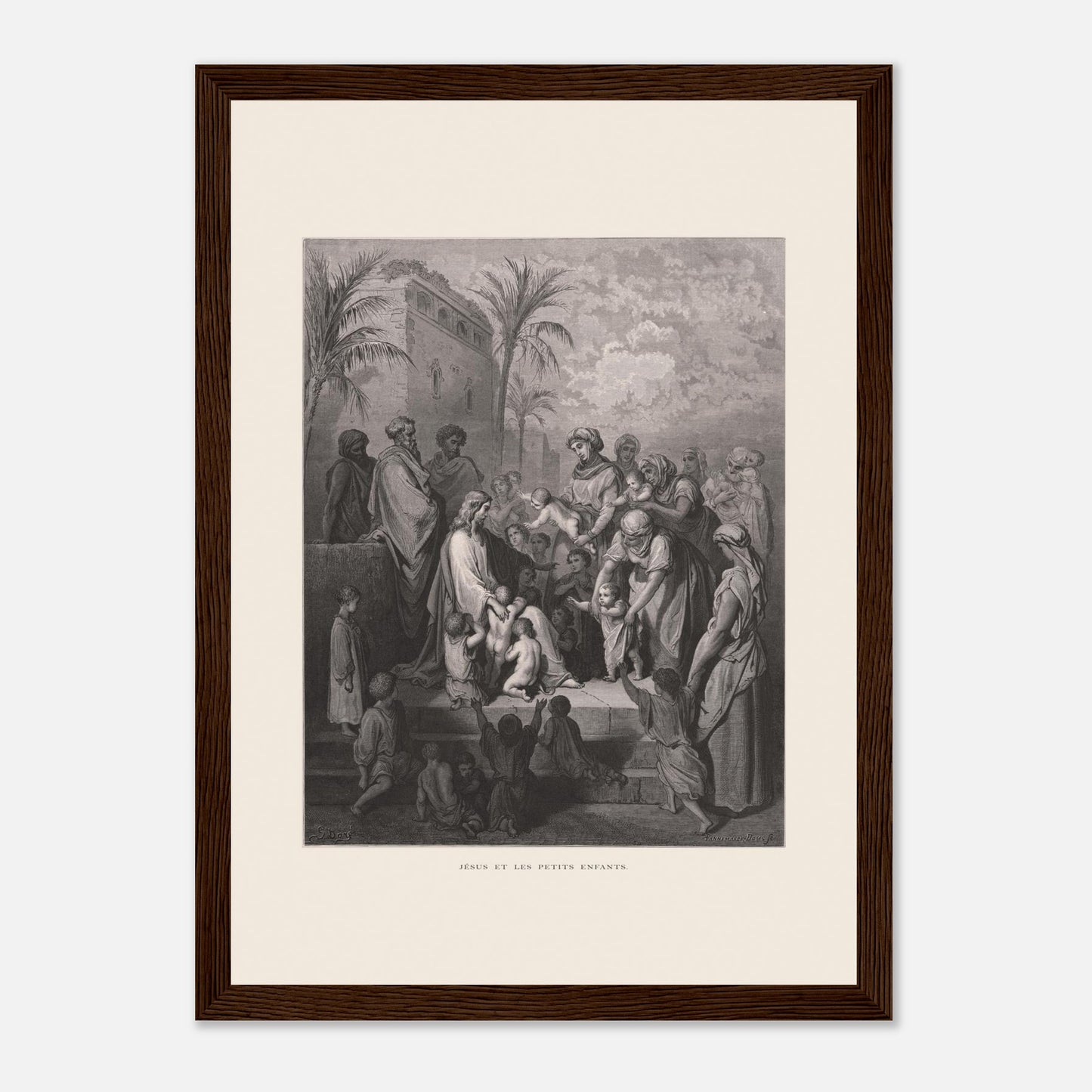Jésus et les petits enfants — Gravure de Gustave Doré (1866) (21x29,7 cm (A4) / Cadre bois foncé). Gravure de Gustave Doré montrant Jésus entouré d'une foule d'adultes et d'enfants, certaines femmes lui présentant leurs enfants, dans un paysage architectural avec palmiers.