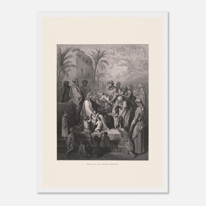 Jésus et les petits enfants — Gravure de Gustave Doré (1866) (29,7x42 cm (A3) / Cadre blanc). Gravure de Gustave Doré montrant Jésus entouré d'une foule d'adultes et d'enfants, certaines femmes lui présentant leurs enfants, dans un paysage architectural avec palmiers.