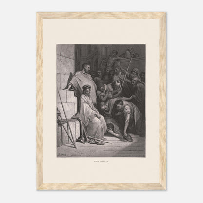 Jésus insulté et couronné d'épines, gravure de Gustave Doré (21x29,7 cm (A4) / Cadre bois clair). Œuvre de Gustave Doré représentant Jésus insulté, assis et couronné d'épines, entouré de personnages hostiles dans un environnement architectural.
