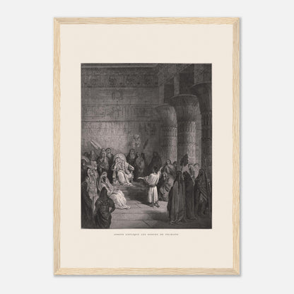 Joseph expliquant les songes de Pharaon, gravure de Gustave Doré (29,7x42 cm (A3) / Cadre bois clair). Illustration de Gustave Doré représentant Joseph expliquant les songes de Pharaon dans un palais égyptien, avec Pharaon assis sur son trône.