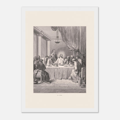 Planche ancienne : La Cène par Gustave Doré (21x29,7 cm (A4) / Cadre blanc). Gravure de Gustave Doré illustrant La Cène, avec Jésus et les douze apôtres assis autour d'une table dans un décor architectural classique.