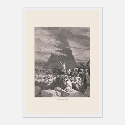 La Tour de Babel, planche illustrée par Gustave Doré (1866) (A3 (29.7 x 42  cm) / Poster premium en papier mat encadré en bois / Cadre blanc). Gravure ancienne représentant la Tour de Babel, avec une foule de personnes assemblées devant une immense structure en spirale en construction, sous un ciel nuageux.