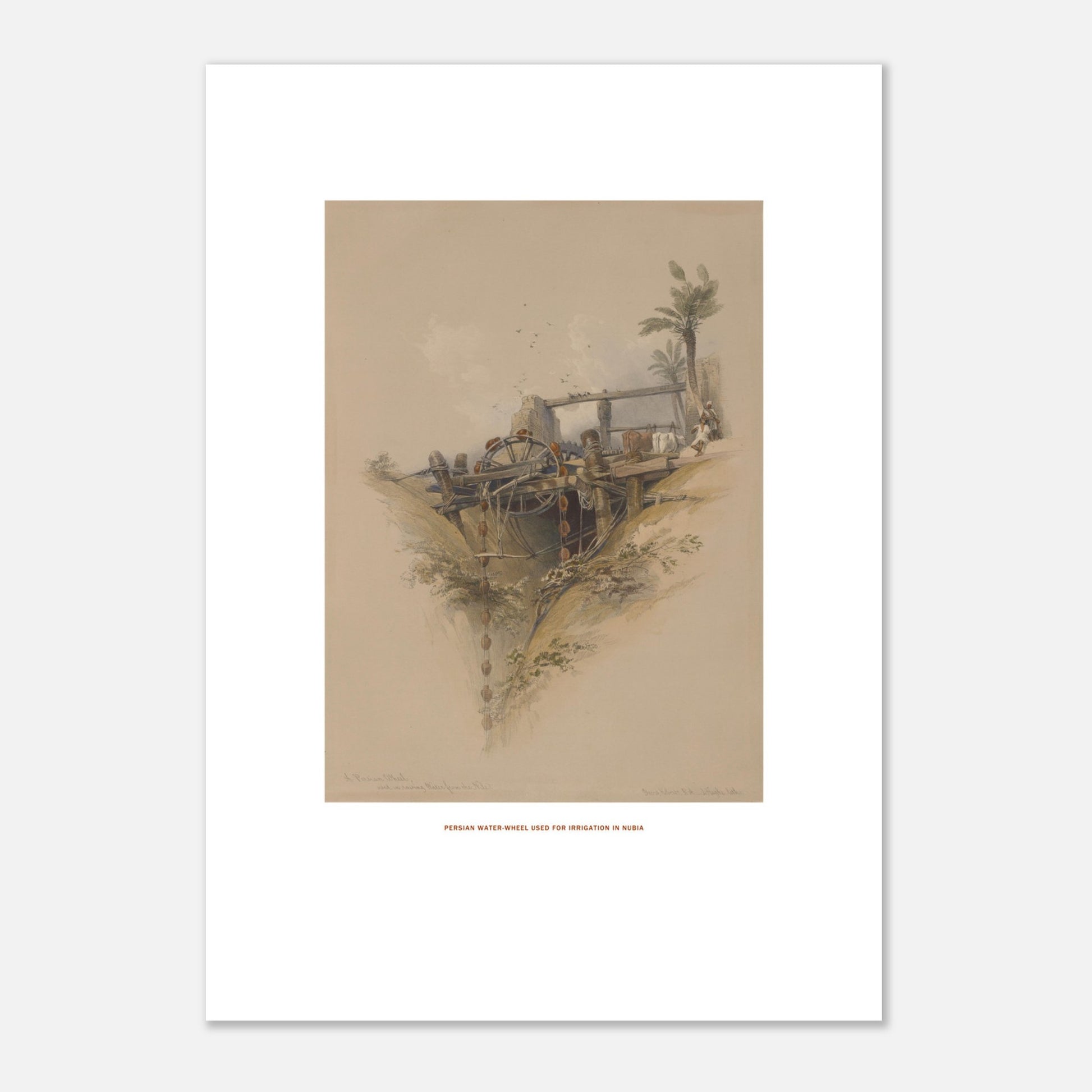 Planche ancienne : Noria perse pour l'irrigation en Nubie, par David Roberts (42x59,4 cm (A2)). Lithographie représentant une noria persane utilisée pour l'irrigation, une roue à eau en bois avec des chaînes et des récipients, située dans un creux de terrain avec des palmiers.