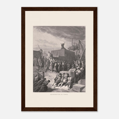 Planche ancienne Reconstruction du temple par Gustave Doré (21x29,7 cm (A4) / Cadre bois foncé). Gravure de Gustave Doré pour la Sainte Bible, représentant la scène de la "Reconstruction du temple".