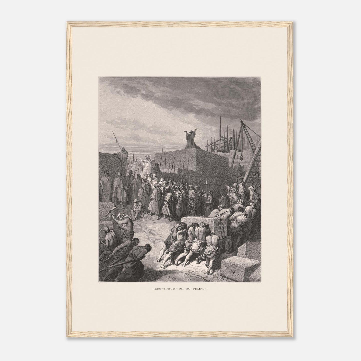 Planche ancienne Reconstruction du temple par Gustave Doré (42x59,4 cm (A2) / Cadre bois clair). Gravure de Gustave Doré pour la Sainte Bible, représentant la scène de la "Reconstruction du temple".