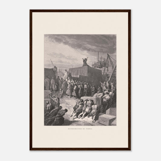 Planche ancienne Reconstruction du temple par Gustave Doré (42x59,4 cm (A2) / Cadre bois foncé). Gravure de Gustave Doré pour la Sainte Bible, représentant la scène de la "Reconstruction du temple".