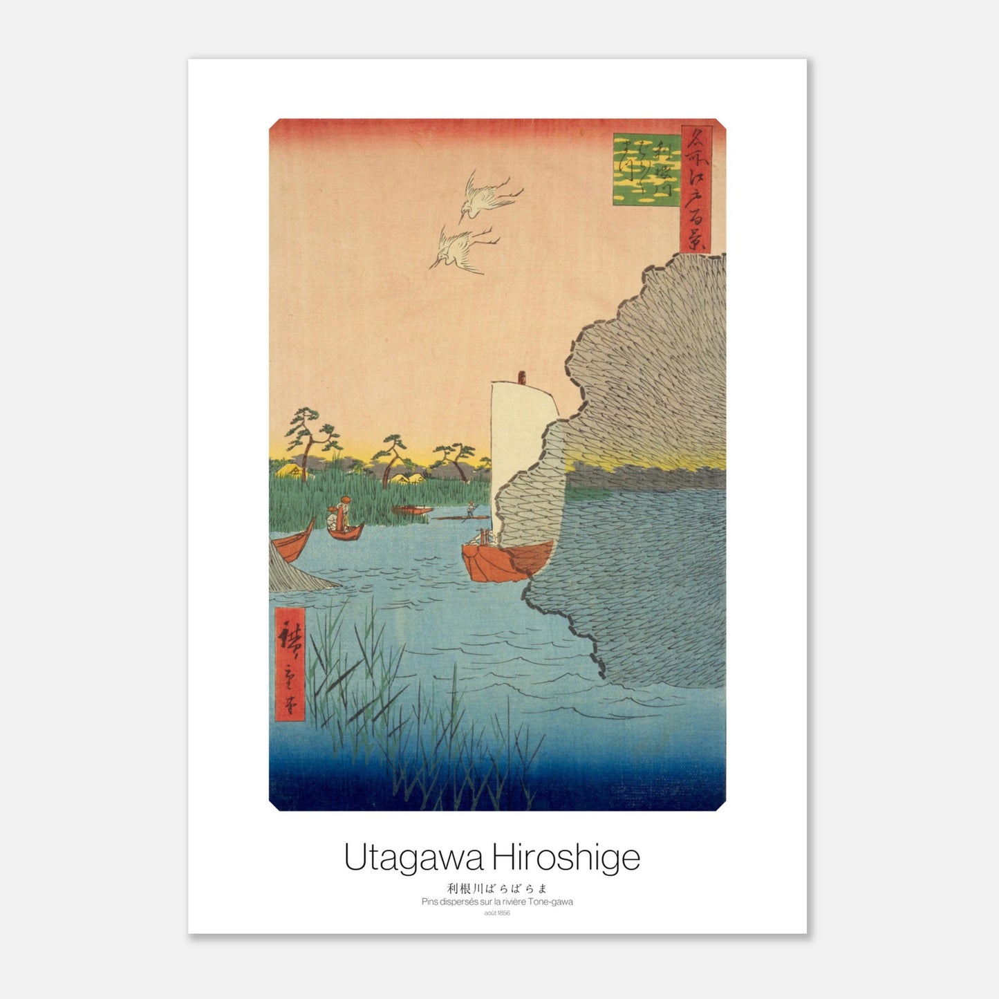 Planche ukiyo-e : Pins sur la rivière Tone-gawa par Hiroshige (21x29,7 cm (A4)). Estampe ukiyo-e représentant un paysage fluvial au Japon avec des bateaux, des oiseaux en vol et une végétation luxuriante, dans un style ancien.