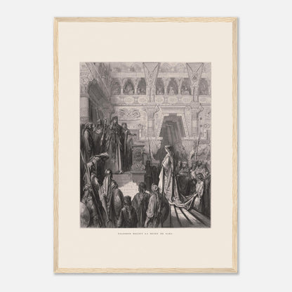Planche ancienne : Salomon reçoit la reine de Saba par Gustave Doré (42x59,4 cm (A2) / Cadre bois clair). Gravure de Gustave Doré représentant Salomon recevant la reine de Saba dans une salle ornée de colonnes.