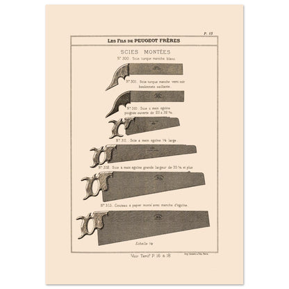 Planche de scies turques et scies égoïnes - Catalogue Peugeot Frères 1885 (29,7x42 cm (A3)). Gravure montrant différents types de scies, incluant des scies turques et des scies égoïnes de diverses tailles et finitions.